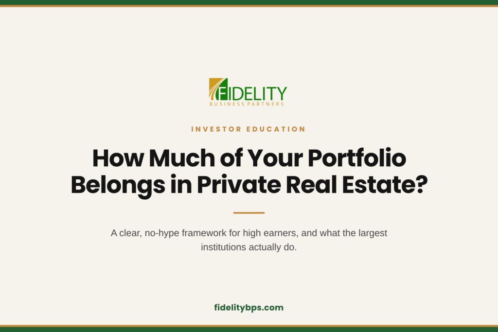How Much of Your Portfolio Belongs in Private Real Estate? - Fidelity Business Partners investor education